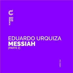 Eduardo Urquiza - Messiah parte 2