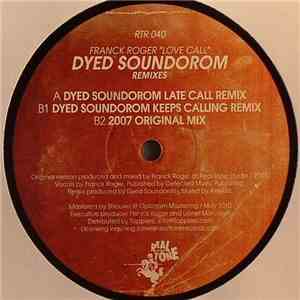 Franck Roger - Love Call (Dyed Soundorom Remixes)