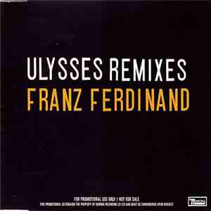 Franz Ferdinand - Ulysses (Remixes)