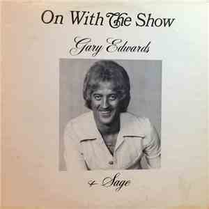 Gary Edwards  & Sage  - On With The Show
