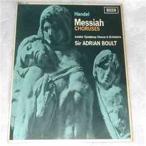 Handel - London Symphony Chorus & Orchestra, Sir Adrian Boult - Messiah Choruses