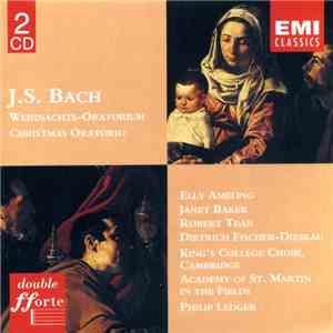 J. S. Bach - Elly Ameling, Janet Baker, Robert Tear, Dietrich Fischer-Dieskau, King's College Choir, Cambridge, Academy Of St. Martin In The Fields, Philip Ledger - Weihnachts-Oratorium = Christmas Oratorio