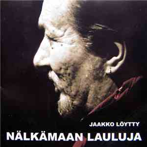 Jaakko Löytty - Nälkämaan Lauluja