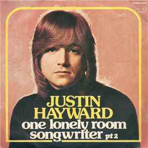 Justin Hayward - One Lonely Room / Songwriter (Part 2)