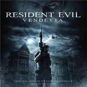 Kenji Kawai - Resident Evil Vendetta (Original Motion Picture Soundtrack)