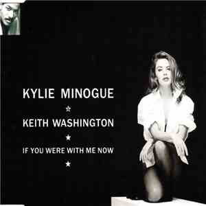 Kylie Minogue & Keith Washington - If You Were With Me Now