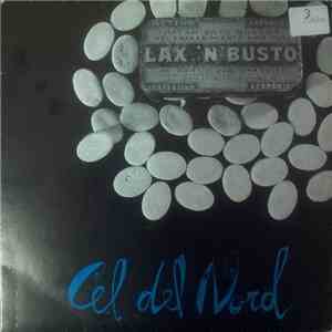 Lax'N'Busto - Cel Del Nord