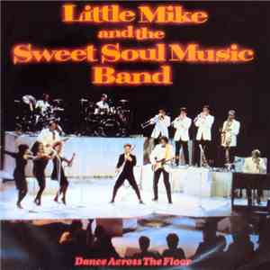 Little Mike And The Sweet Soul Music Band - Dance Across The Floor