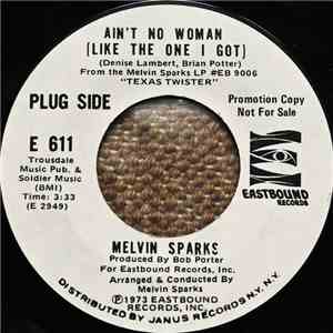 Melvin Sparks - Ain't No Woman (Like The One I Got)