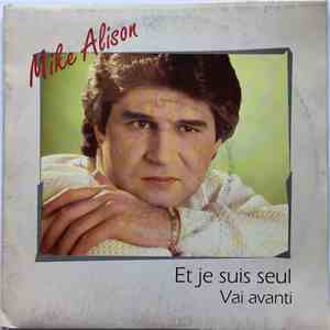 Mike Alison - Et Je Suis Seul