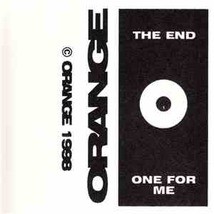 Orange - The End / One For Me