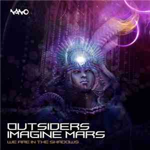 Outsiders , Imagine Mars - We Are In The Shadows