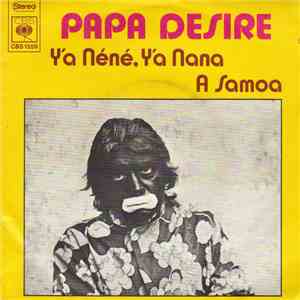 Papa Desire - Y'a Néné, Y'a Nana