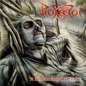 Protector  - A Shedding Of Skin