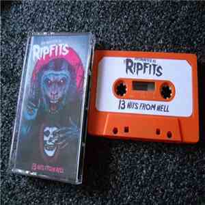 Ripsnorter as The Ripfits - 13 Hits From Hell