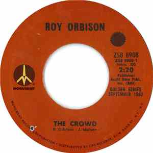Roy Orbison - The Crowd / In Dreams