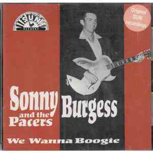 Sonny Burgess - We Wanna Boogie