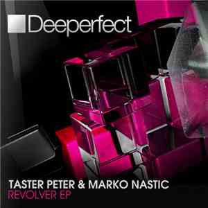 Taster Peter & Marko Nastic - Revolver EP