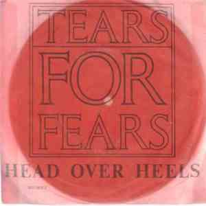 Tears For Fears - Head Over Heels