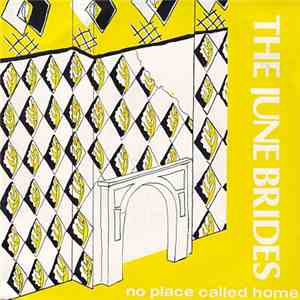 The June Brides - No Place Called Home