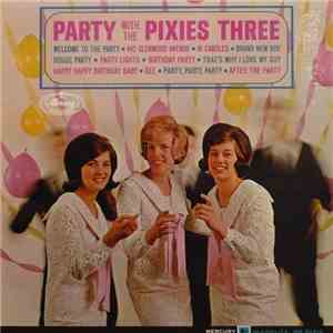 The Pixies Three - Party With The Pixies Three