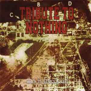 Tribute To Nothing - This Is Freedom?