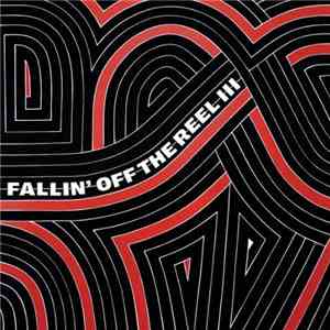 Various - Fallin' Off The Reel III