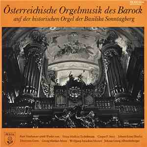 Various - Österreichische Orgelmusik Des Barock Auf Der Historischen Orgel Der Basilika Sonntagberg