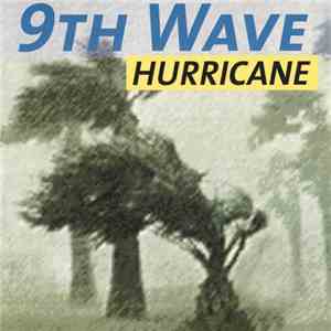 9th Wave - Hurricane