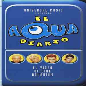 Aqua - El Aqua Diario - El Video Oficial Aquarium