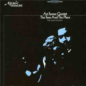 Art Farmer Quintet - The Time And The Place/The Lost Concert