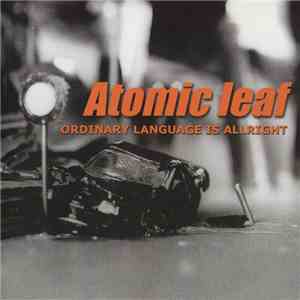 Atomic Leaf - Ordinary Language Is All Right