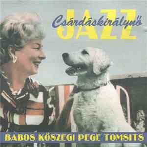 Babos, Kőszegi, Pege, Tomsits - Csárdáskirálynő Jazz