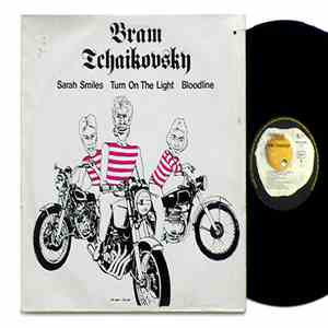 Bram Tchaikovsky - Sarah Smiles / Turn On The Light / Bloodline