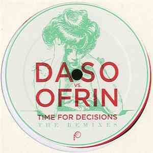 Daso vs. Ofrin - Time For Decisions (The Remixes)