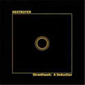 Destroyer  - Streethawk: A Seduction