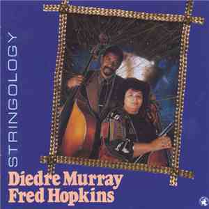 Diedre Murray, Fred Hopkins - Stringology