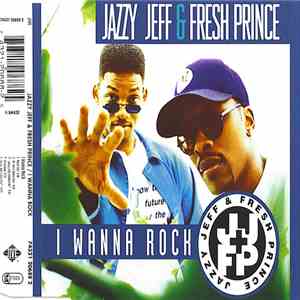 DJ Jazzy Jeff & The Fresh Prince - I Wanna Rock