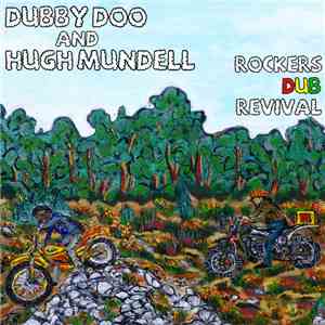 Dubby Doo, Hugh Tahir Mundell - Rockers Dub Revival