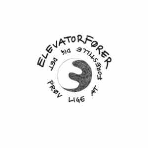 Elevatorfører - Prøv Lige At Forestille Dig Det