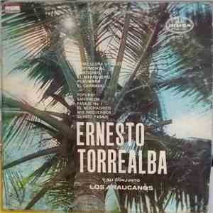 Ernesto Torrealba Y Su Conjunto Los Araucanos - Ernesto Torrealba Y Su Conjunto Los Araucanos