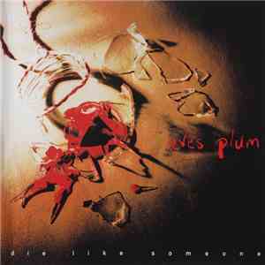 Eve's Plum - Die Like Someone