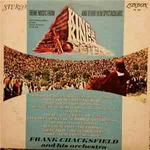 Frank Chacksfield & His Orchestra - Theme Music From King Of Kings And Other Film Spectaculars