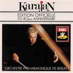 Herbert von Karajan, Berliner Philharmoniker - Édition Officielle du 80ème Anniversaire