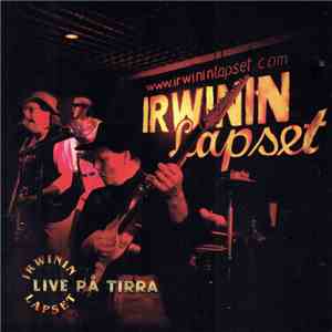 Irwinin Lapset - Live På Tirra