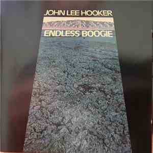 John Lee Hooker - Endless Boogie
