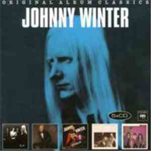Johnny Winter - Original Album Classics