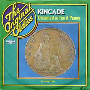Kincade - Dreams Are Ten A Penny