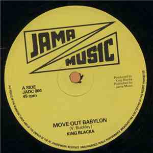 King Blacka / Ronnie Davis - Move Out Babylon / Stay A Little Bit Longer