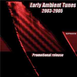 Klopfgeister - Early Ambient Tunes 2003-2005